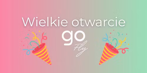 Wielkie Otwarcie Go Fly Studio!