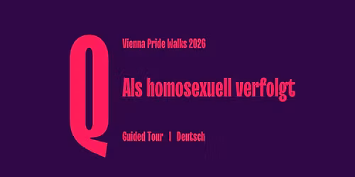 Als homosexuell verfolgt \u2013 Ein Vienna Pride Walk von Qwien