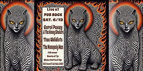 Carol Pacey & the Honey Shakers, Thee Oblidiots, & The Monopoly Men @ Pub Rock