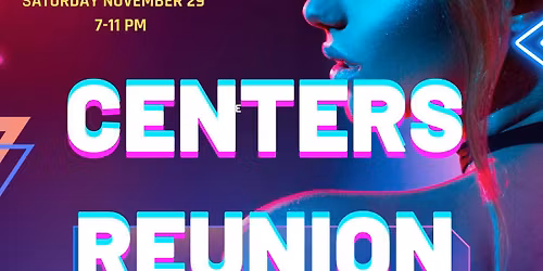 Centers Reunion
