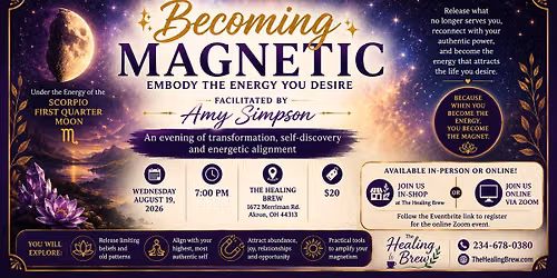 \u2728 Becoming Magnetic \u2728 Embody the Energy You Desire Facilitated by Amy Simpson
