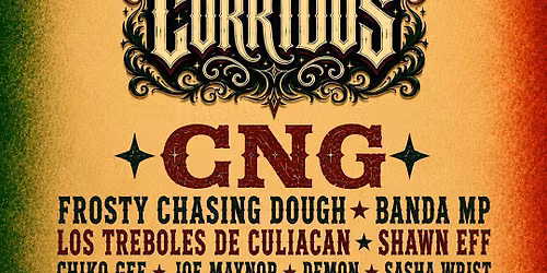 Hip Hop and Corridos - CNG, Frosty Chasing Dough, Banda MP, and many more!