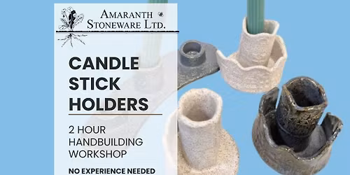 Candle Stick Holders - Handbuilding Pottery Workshop