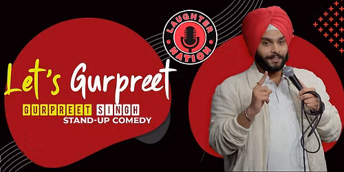 Let's Gurpreet - Standup comedy by Gurpreet Singh