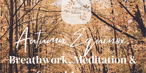 Autumn Equinox Breathwork, Meditation & Sound Journey