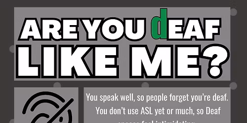 Are You dEAF Like Me?