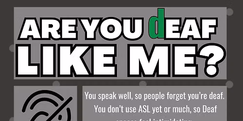 Are You dEAF Like Me?