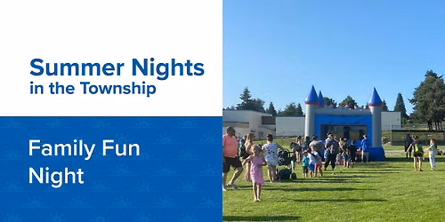 Family Fun Night \u2013 Summer Nights in the Township