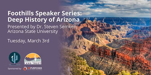 Foothills Speaker Series: Deep History of Arizona