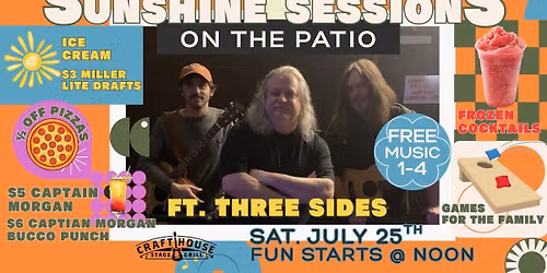 Sunshine Sessions on the Patio ft. Three Sides at the Crafthouse Stage & Grill