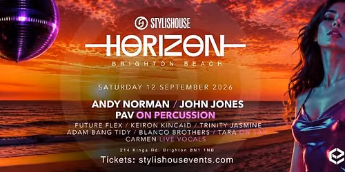 Stylishouse present Brighton Horizon
