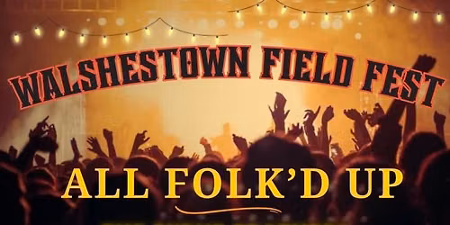 Walshestown Field Fest 2026 