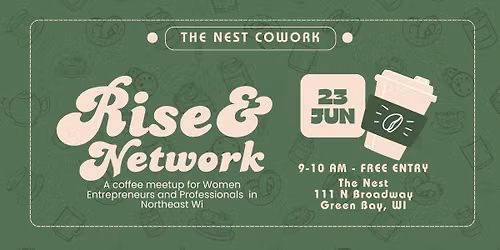 Rise & Network: Coffee with Green Bay Women Entrepreneurs & Professionals