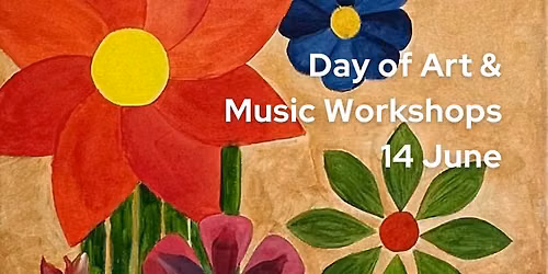 Day of Art & Music Workshops for all ages
