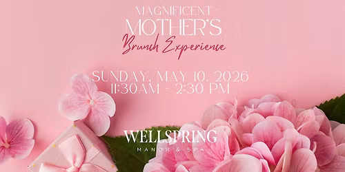 Magnificent Mother's Day Brunch Experience
