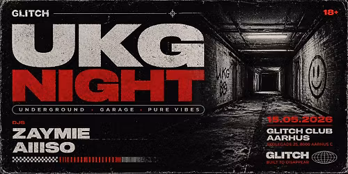 UKG NIGHT w\/ ZAYMIE & AIIISO @GLITCH