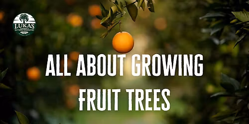 All About Growing Fruit Trees Seminar