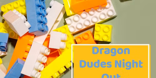 Dragon Dudes Night Out!