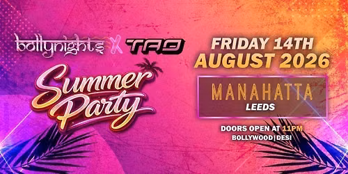 Leeds Bollynights - Summer party | 14 August | Manahatta Greek street