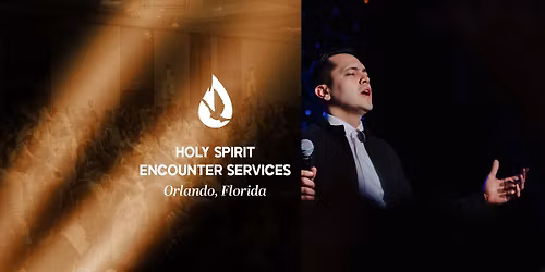 Holy Spirit Encounter Services - Orlando, FL