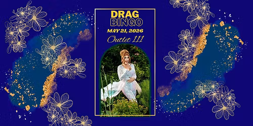 \u2728 BINGO WITH A QUEEN: Drag Bingo at Outlet 111 \u2728