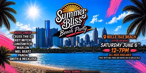 Summer Bliss Beach Party @ Belle Isle Beach