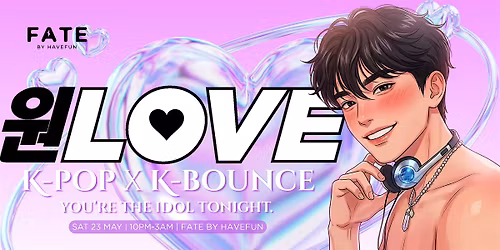 \uc6d0LOVE 05.23 Launch Party: K-POP IDOLS NIGHT