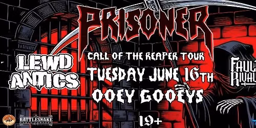 PRISONER Call of the Reaper Tour w\/ Lewd Antics & Faulty Rivals
