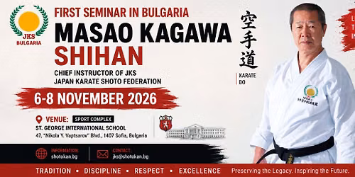 MASAO KAGAWA SHIHAN \u2013 9 DAN JKS - Seminar SOFIA, BULGARIA