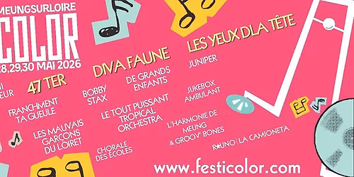 Festival FESTICOLOR de Meung-sur-Loire (Loiret) 28, 29 et 30 mai 2026