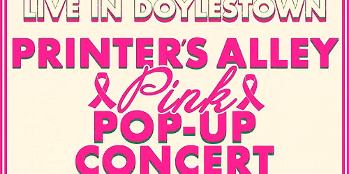 Printer's Alley PINK Pop-Up Concert