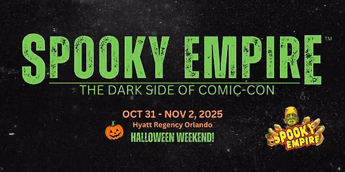 Spooky Empire Official Event: Oct\/Nov 2025