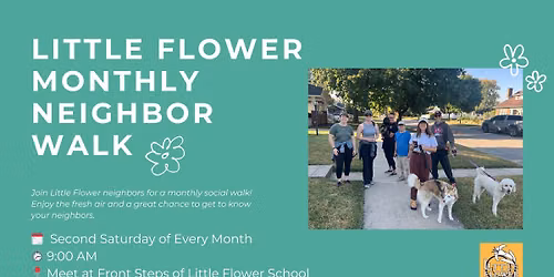 Little Flower Monthly Neighbor Walk