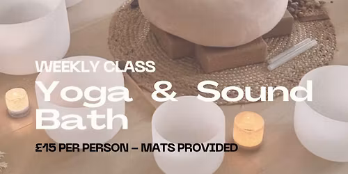 Yoga and Sound Bath Session - Weekly Class