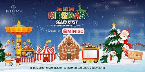 KIDSMAS Grand Kids Party at Sheraton Dhaka