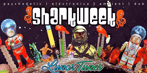 "Lunar Tunes" album release - Sharkweek with special guests Texture Time