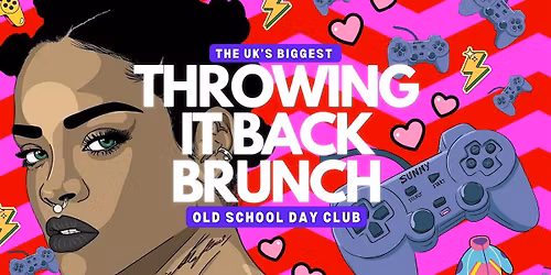 THROWING IT BACK 90'S\/00'S' BRUNCH SAT 15 AUGUST BIRMINGHAM