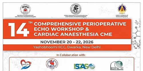 14th COMPREHENSIVE PERIOPERATIVE ECHO WORKSHOP & CARDIAC ANAESTHESIA CME