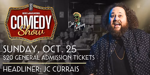 DIE LAUGHING COMEDY SHOW (21+)