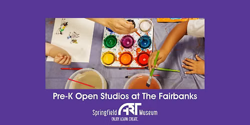 Pre-K Open Studios at The Fairbanks