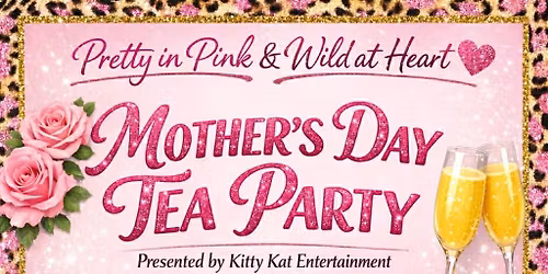 Pretty-N-Pink & Wild At Heart (Mother's Day Tea Party)