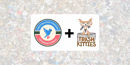 Destination Finders International + Trash Kitties Litter Pick Up (Sep 27)