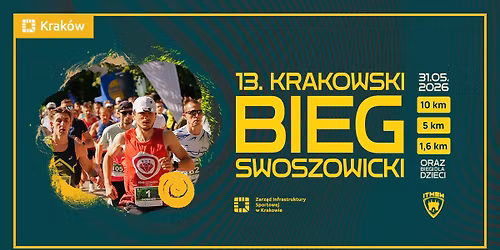 13. Krakowski Bieg Swoszowicki - impreza klubu biegaczy "I Ty Mo\u017cesz By\u0107 Wielki"
