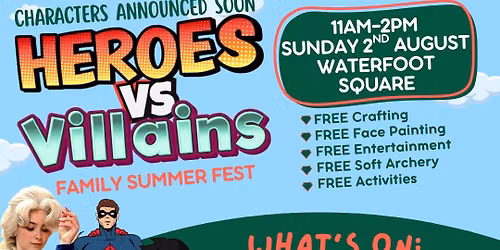 \ud83e\uddb9\u200d\u2640\ufe0f\ud83e\uddb8\u200d\u2642\ufe0f Heroes VS Villains Summer Family Fest\ud83e\uddb8\u200d\u2642\ufe0f\ud83e\uddb9\u200d\u2640\ufe0f