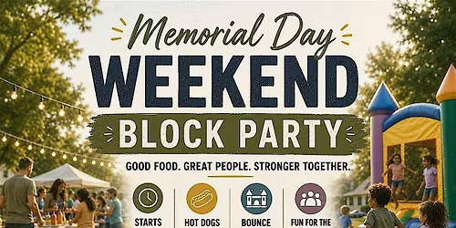 Memorial Day Weekend Block Party - Anthem Community Park
