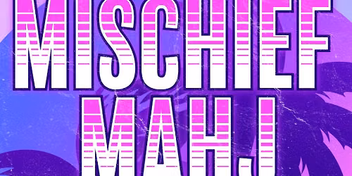 Mischief Mahj Night