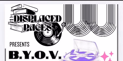 B.Y.O.V. (bring your own vinyl)