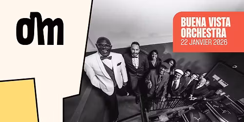 BUENA VISTA ORCHESTRA \u00e0 l'OM le 22 janvier 2026