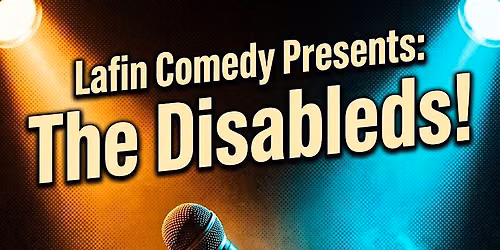 Lafin Comedy presents The Disableds