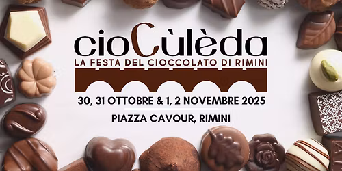 Cioculeda Rimini \u2022 La Festa del Cioccolato di Rimini \u2022 dal 30 Ottobre al 2 Novembre 2025